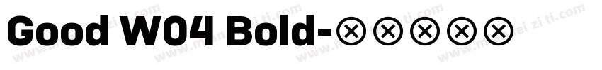 Good W04 Bold字体转换